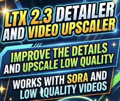 LTX 2.3 Video Upscaler